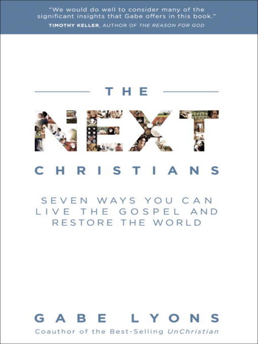 Title details for The Next Christians by Gabe Lyons - Available